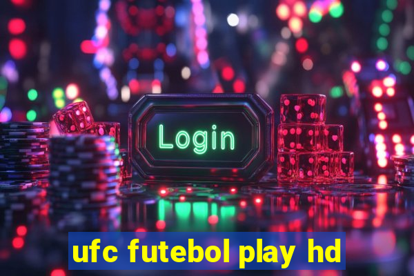 ufc futebol play hd